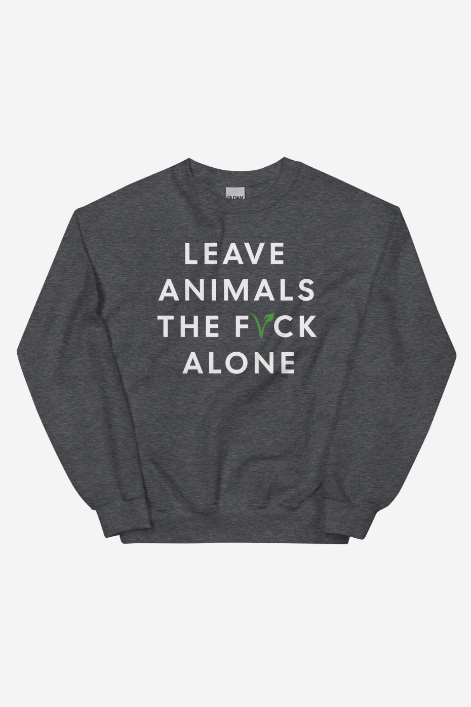 Leave Animals Alone Unisex Sweatshirt