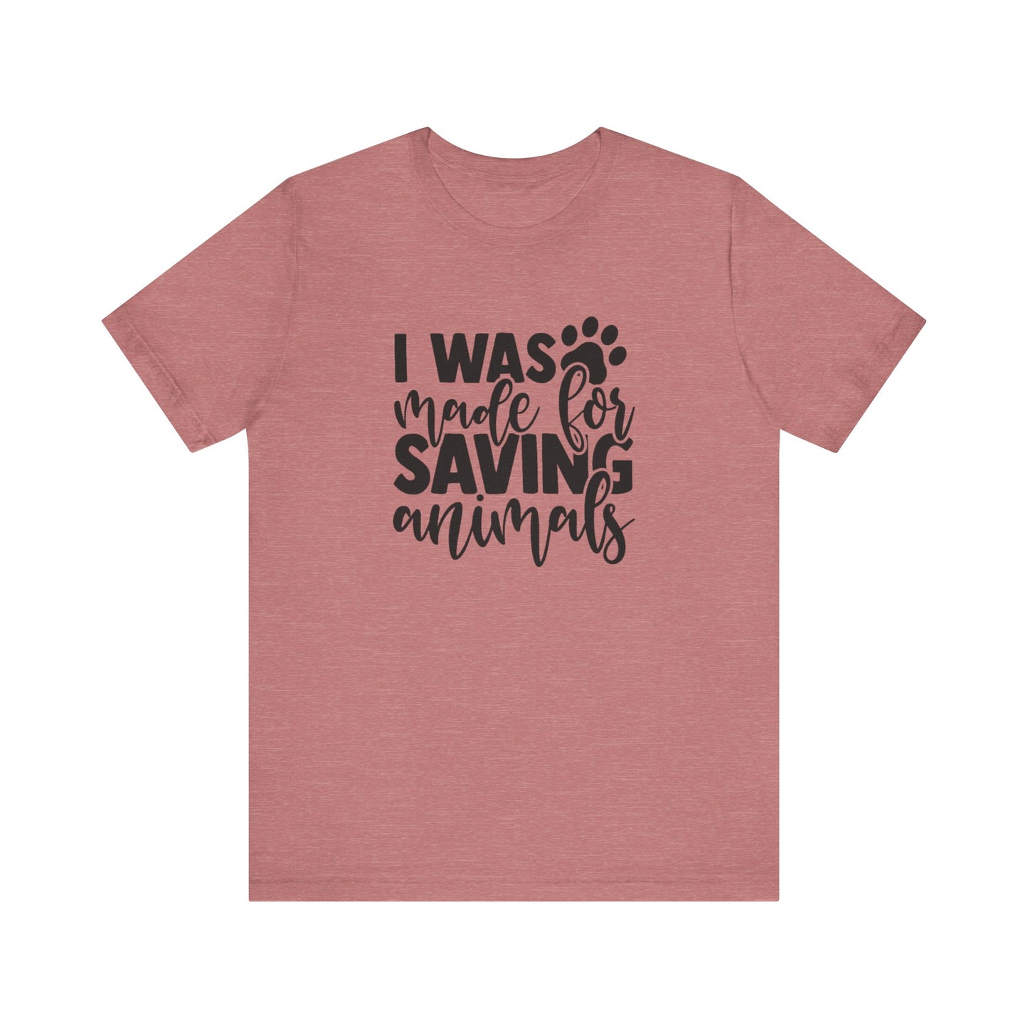 Made For Saving Animals Unisex Jersey Short Sleeve Tee