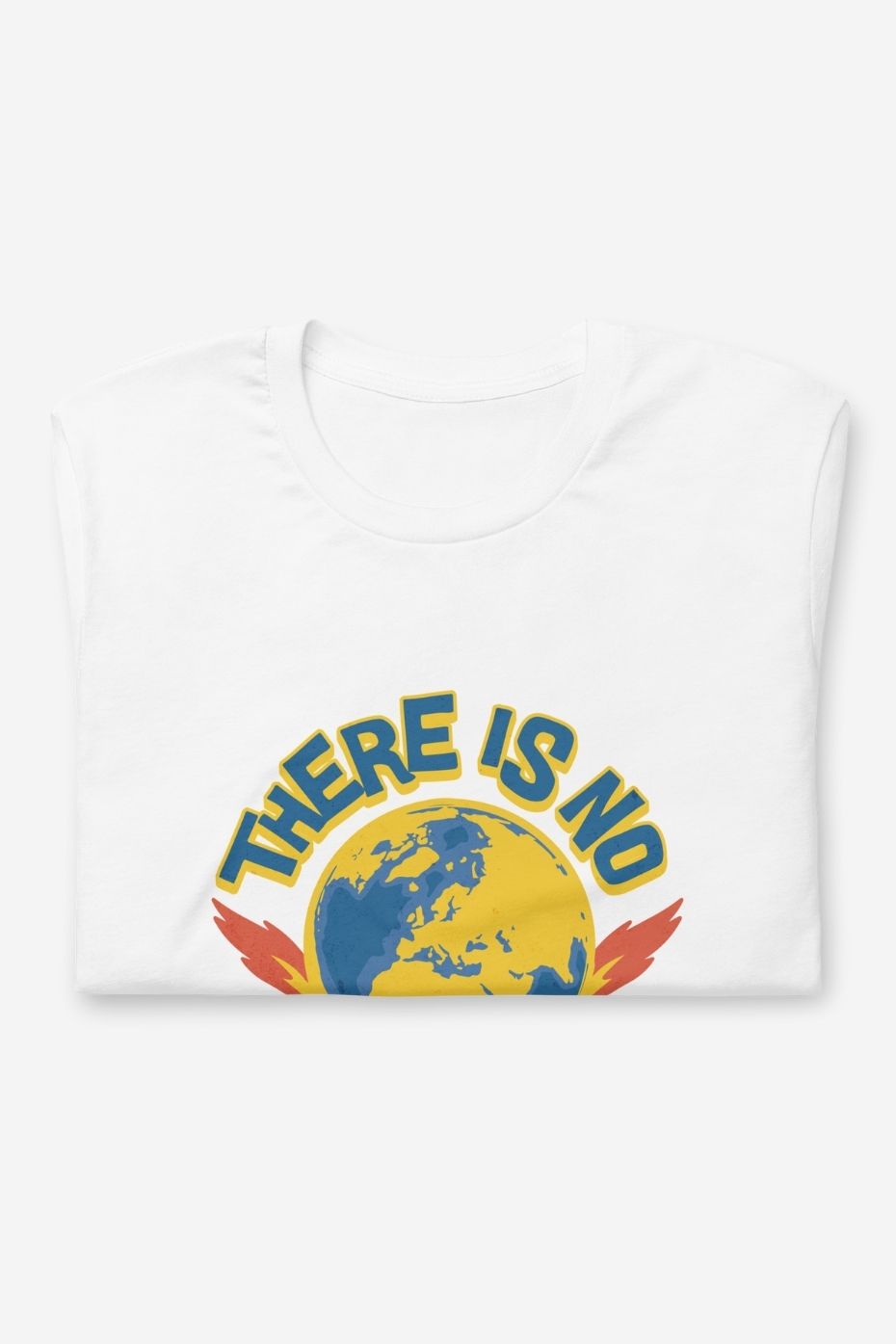 There is No Planet B - Unisex t-shirt