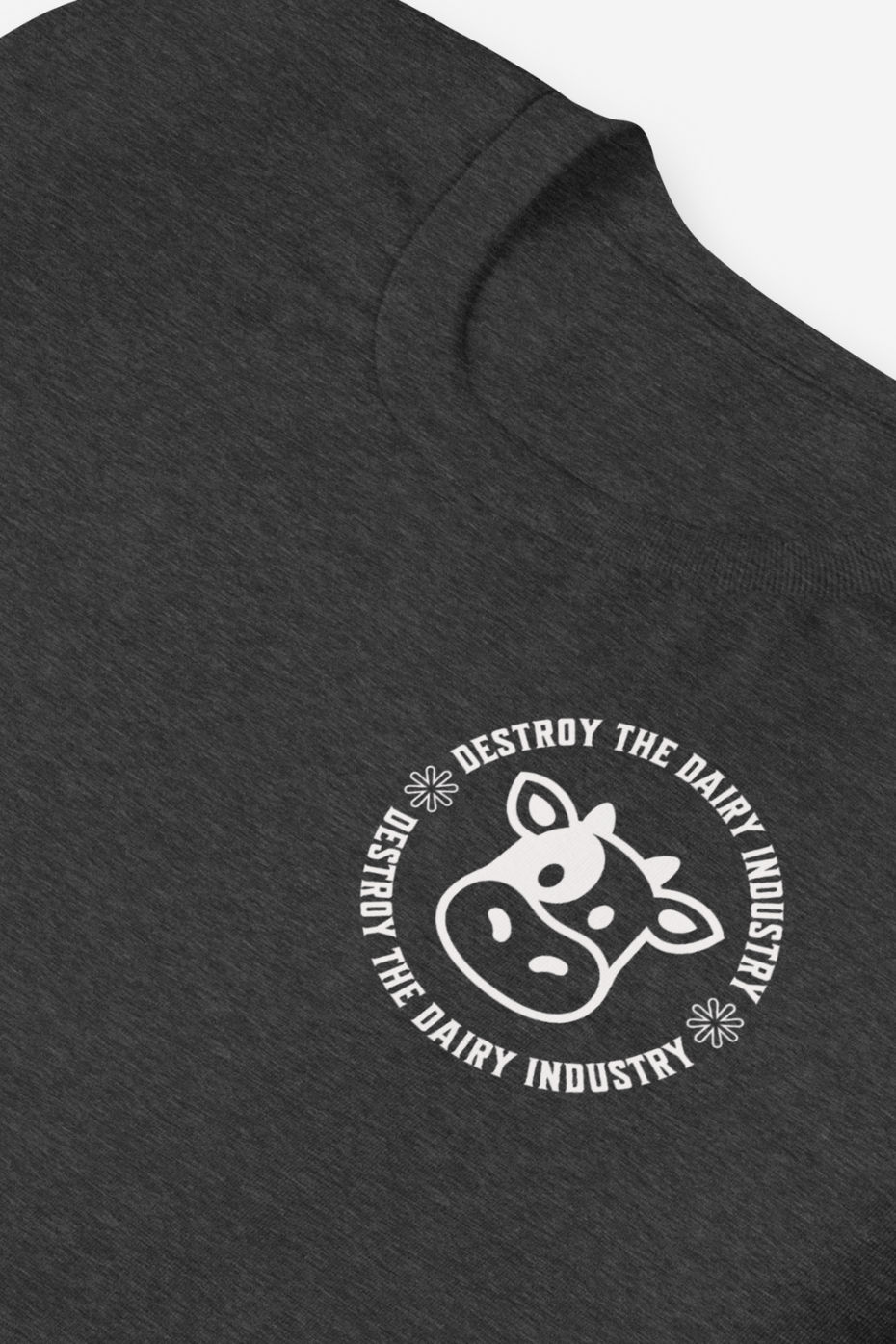 Destroy the Dairy Industry Unisex t-shirt