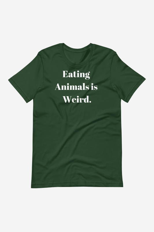 Eating Animals Is Weird Unisex t-shirt