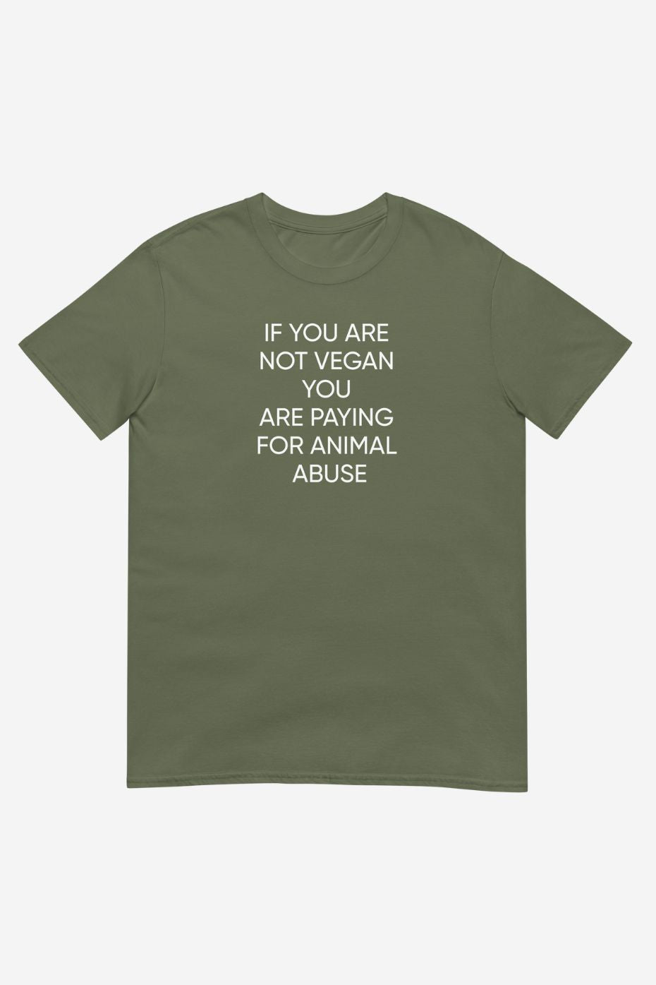 If You Are Not Vegan Unisex T-Shirt