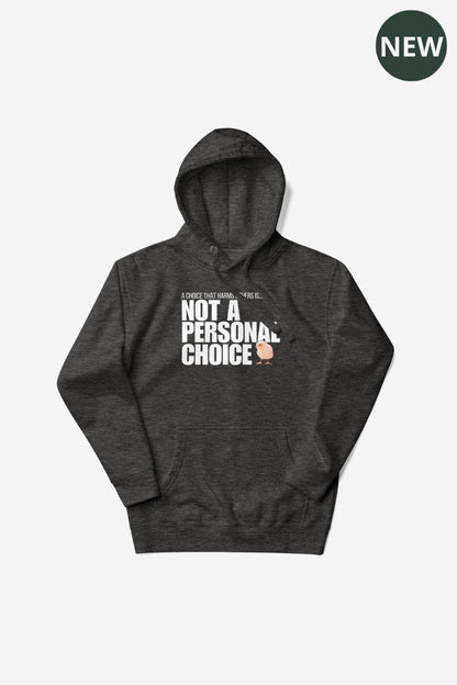 Not A Personal Choice Unisex Premium Hoodie