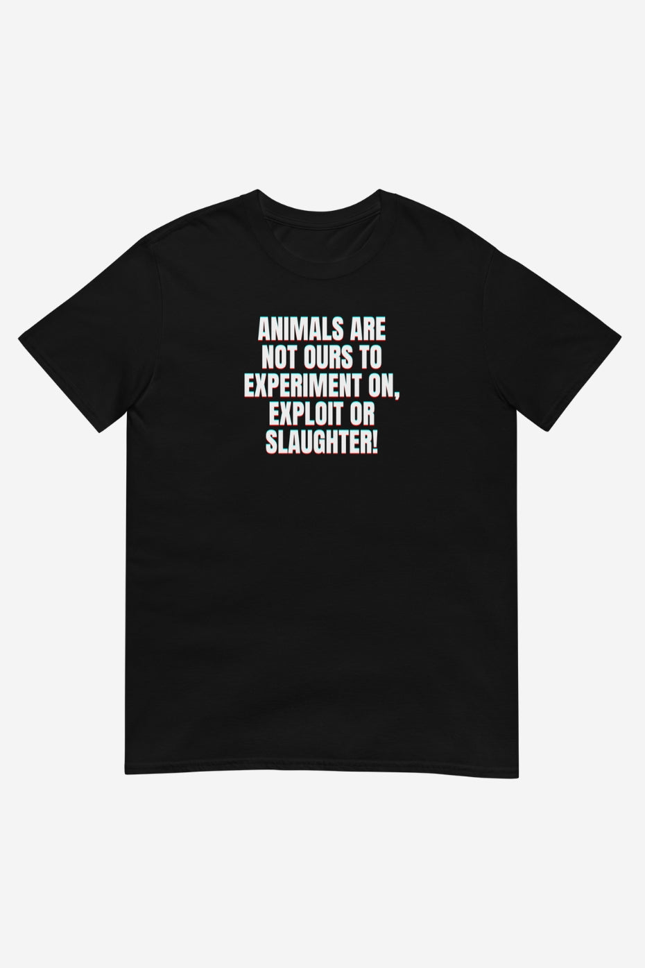 Animal Are Not Ours Unisex T-Shirt