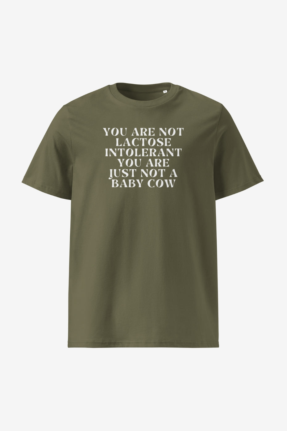 You Are Not A Baby Cow Unisex T-Shirt