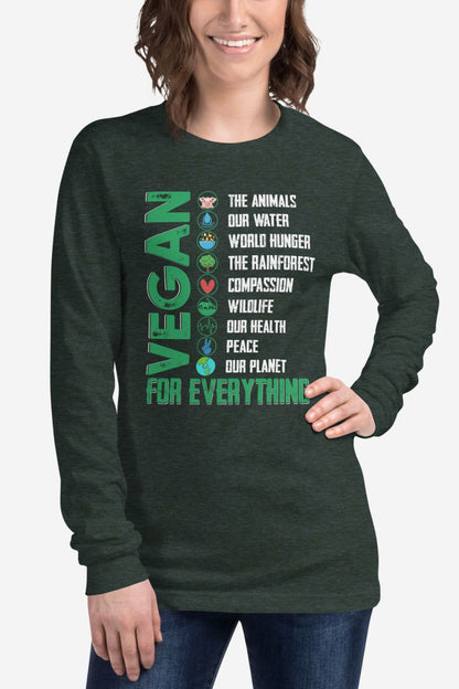 Vegan For Everything - Unisex Long Sleeve Tee