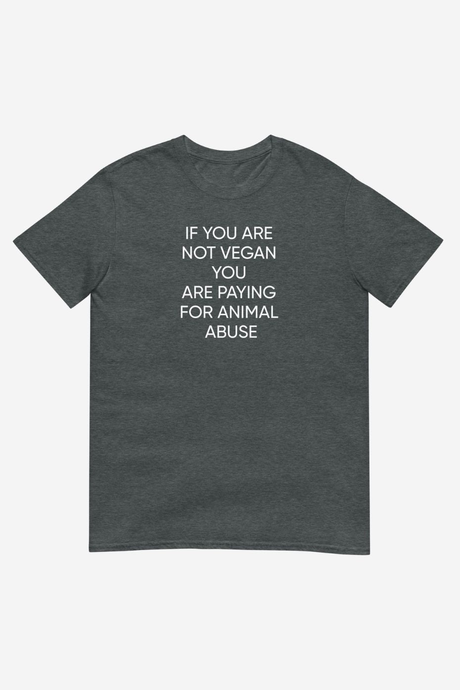 If You Are Not Vegan Unisex T-Shirt