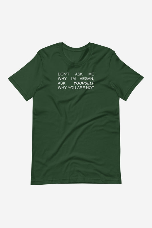 Don't Ask Me Unisex T-Shirt