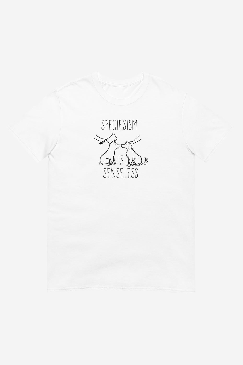 Speciesism is senseless Unisex T-Shirt