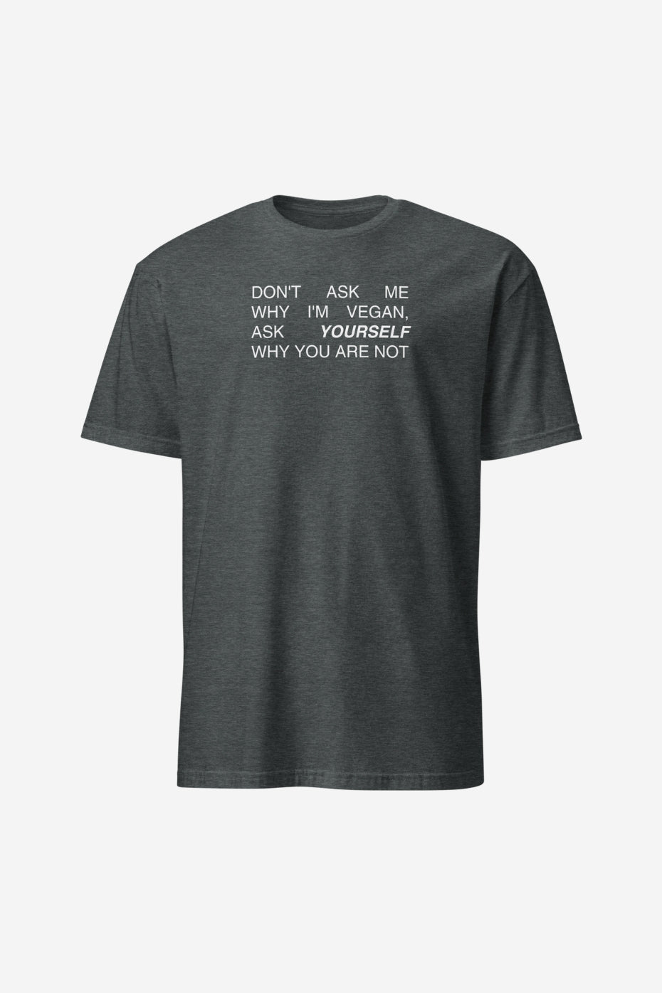 Don't Ask Me Unisex T-Shirt