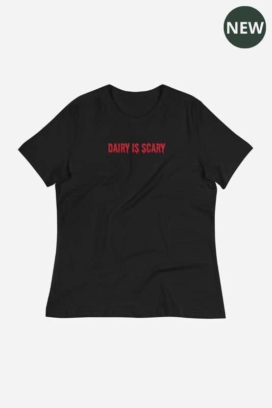 Dairy is Scary Women's Relaxed T-Shirt
