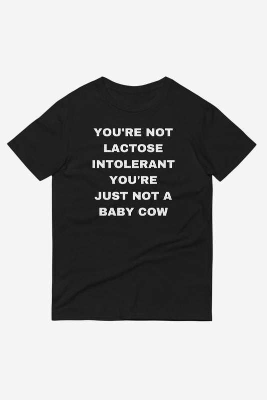 Not A Baby Cow Unisex T-Shirt