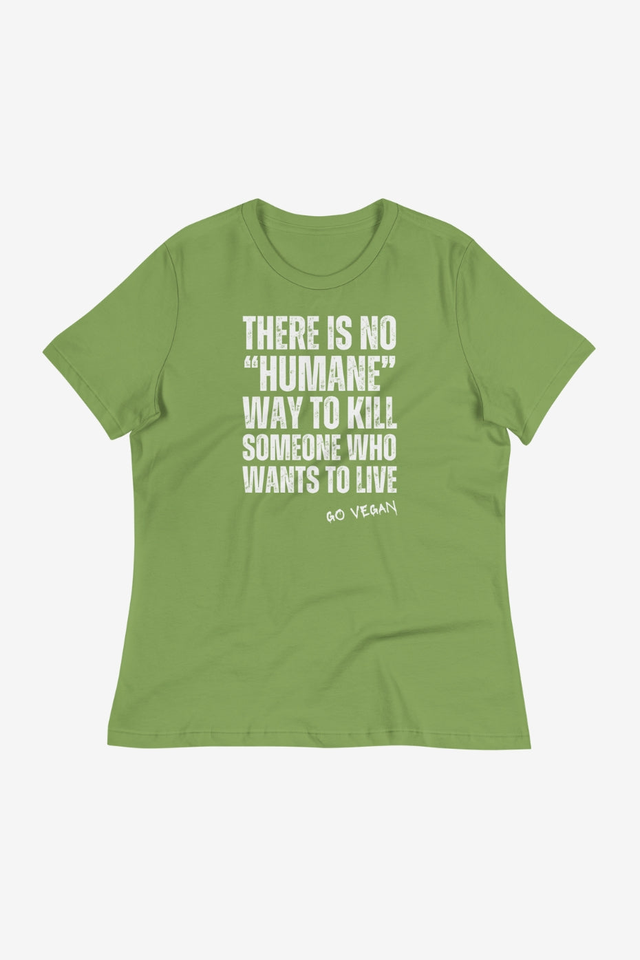 There Is No Humane Women's Relaxed T-Shirt