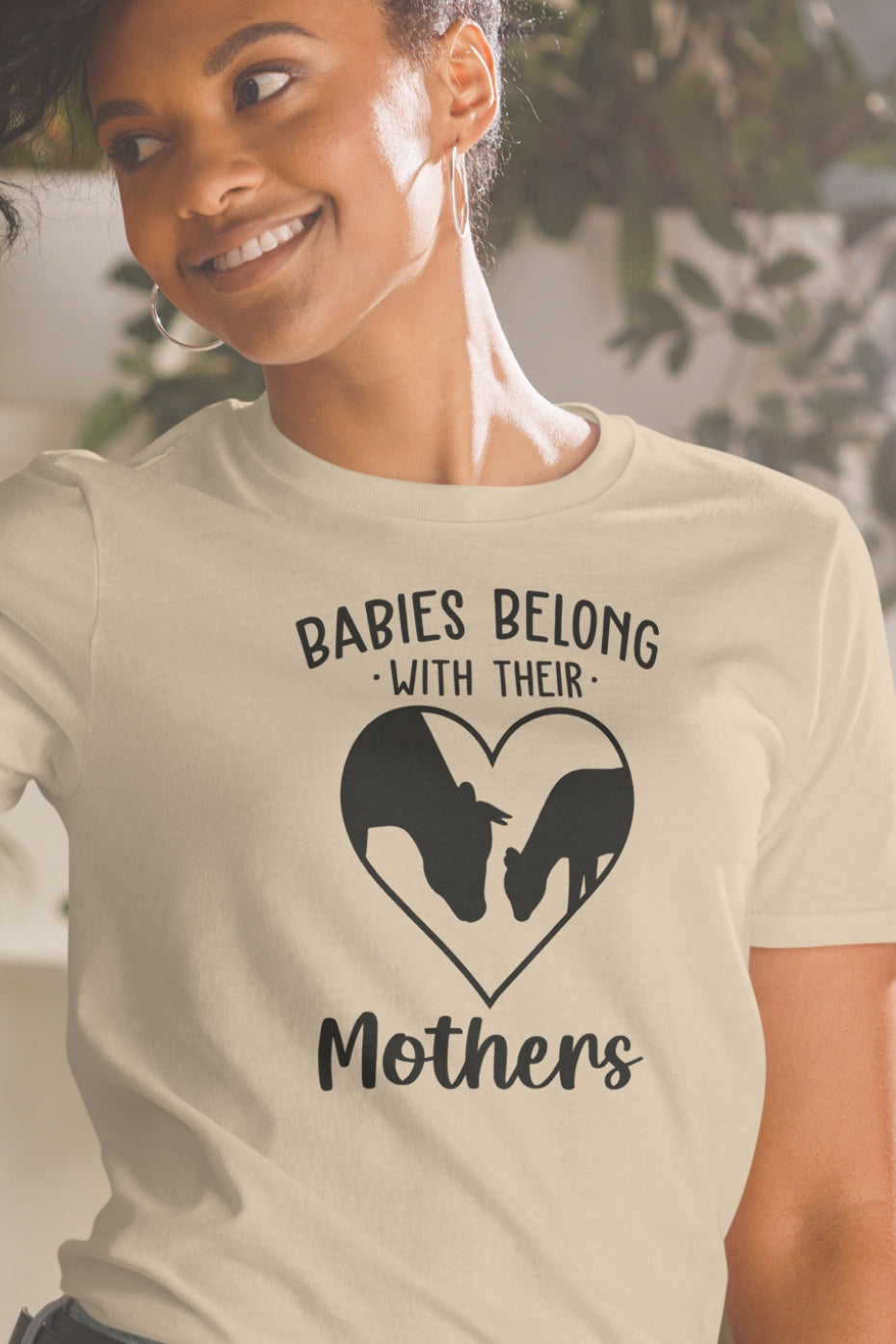 Babies belong with their mothers T-Shirt