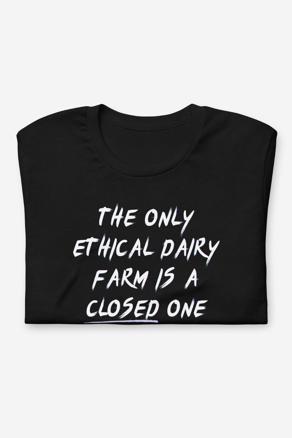 No Ethical Dairy Farm Unisex t-shirt