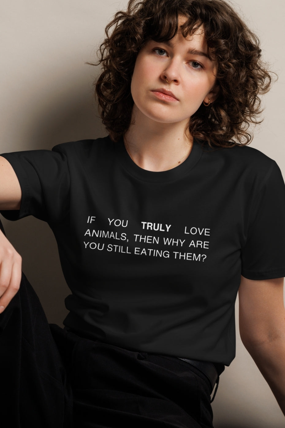 If You Truly Unisex T-Shirt