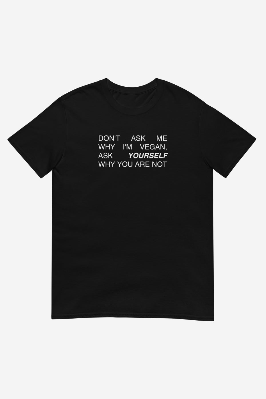 Don't Ask Me Unisex T-Shirt