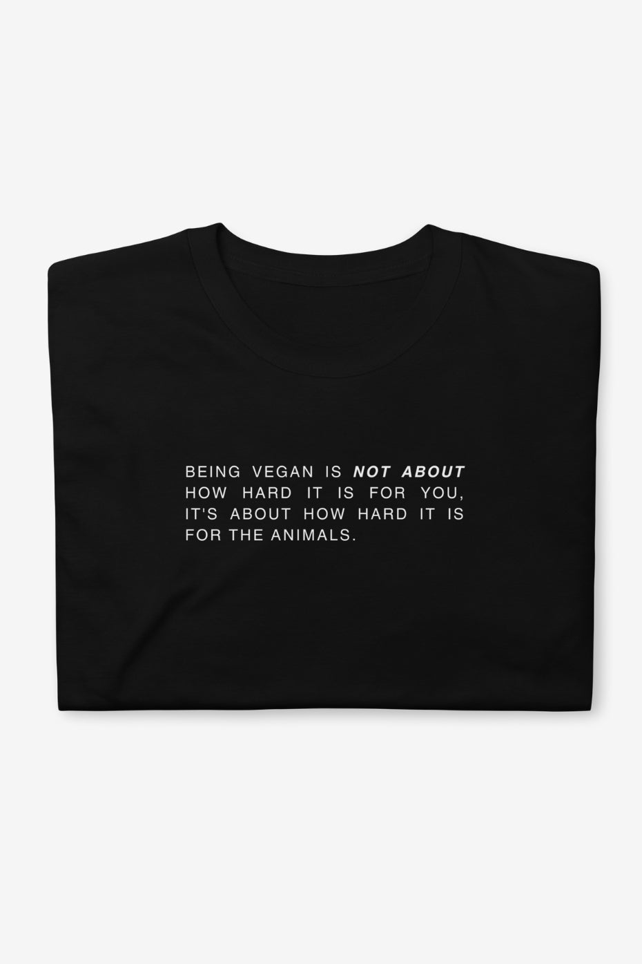 Not About Unisex T-Shirt