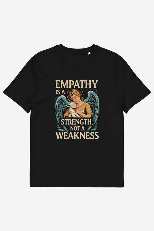 Empathy Is A Strenght Unisex T-Shirt