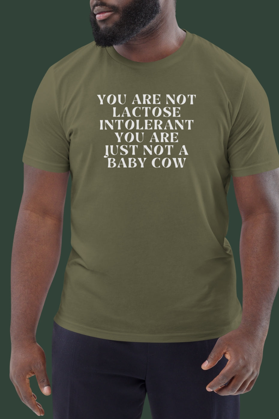 You Are Not A Baby Cow Unisex T-Shirt