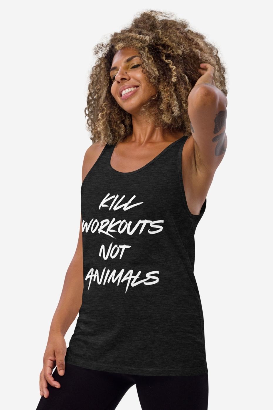 Kill Workouts Not Animals - Unisex Tank Top