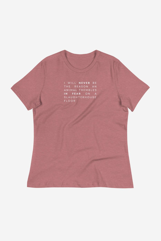 I Will Never Women's Relaxed T-Shirt