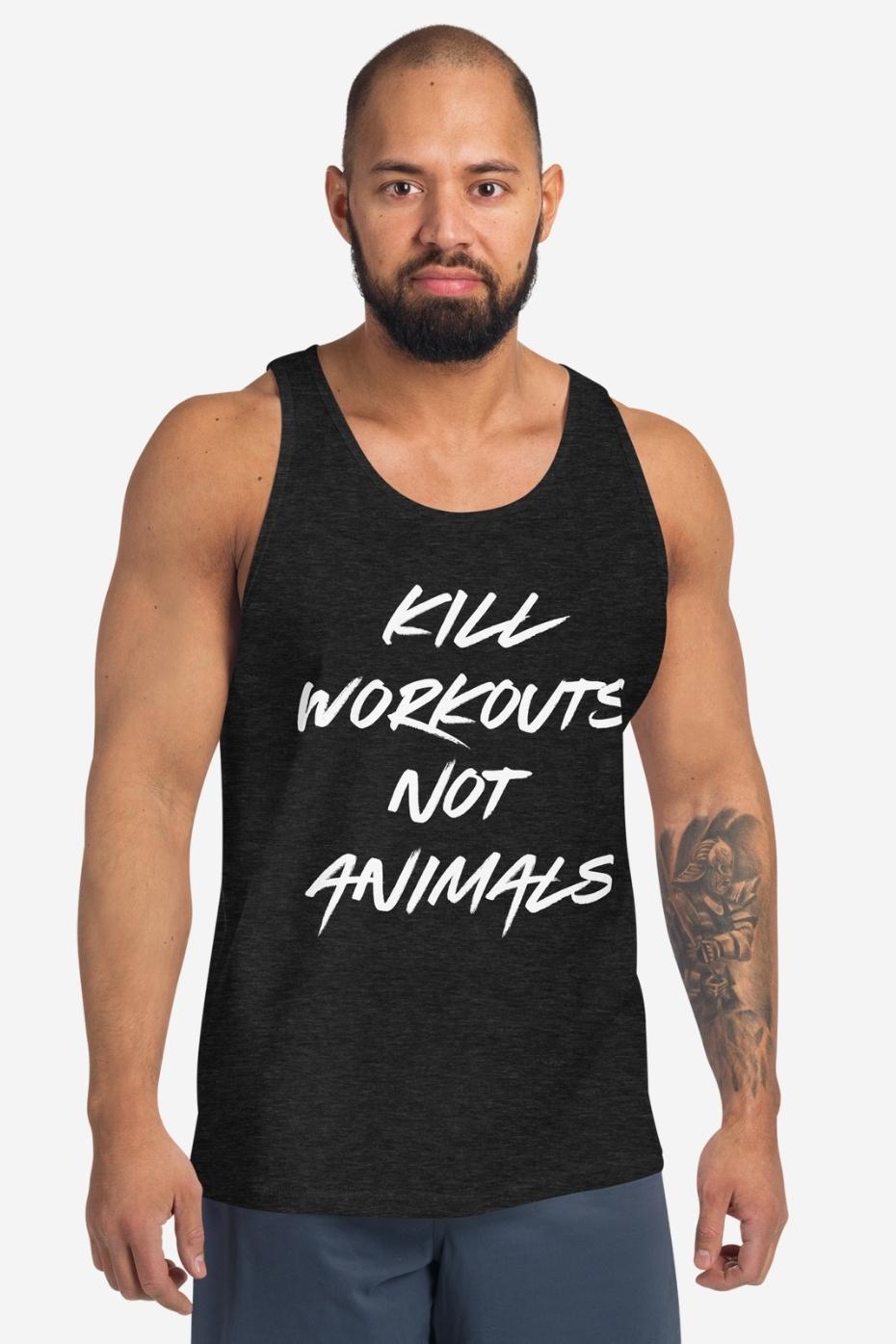 Kill Workouts Not Animals - Unisex Tank Top