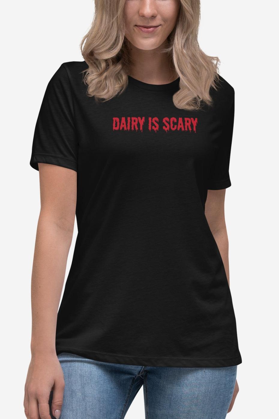 Dairy is Scary Women's Relaxed T-Shirt