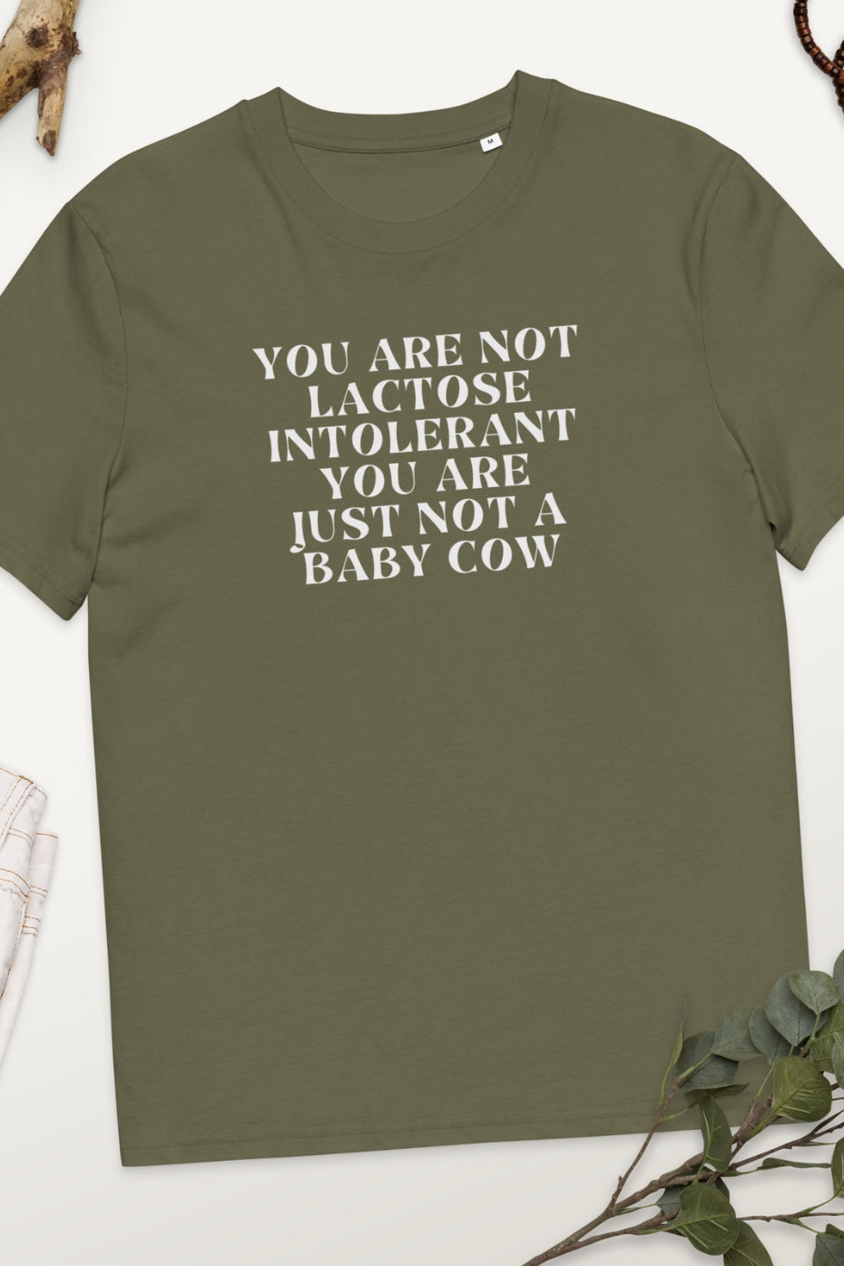 You Are Not A Baby Cow Unisex T-Shirt