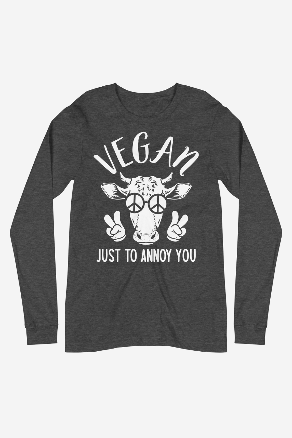 Just To Annoy You Unisex Long Sleeve Tee