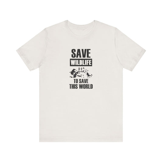 Save Wild Life Unisex Jersey Short Sleeve Tee