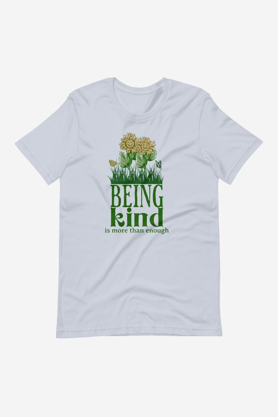Being Kind is More Than Enough - Unisex t-shirt