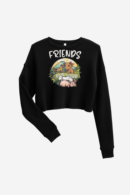 Friends Not Food Crop Sweatshirt