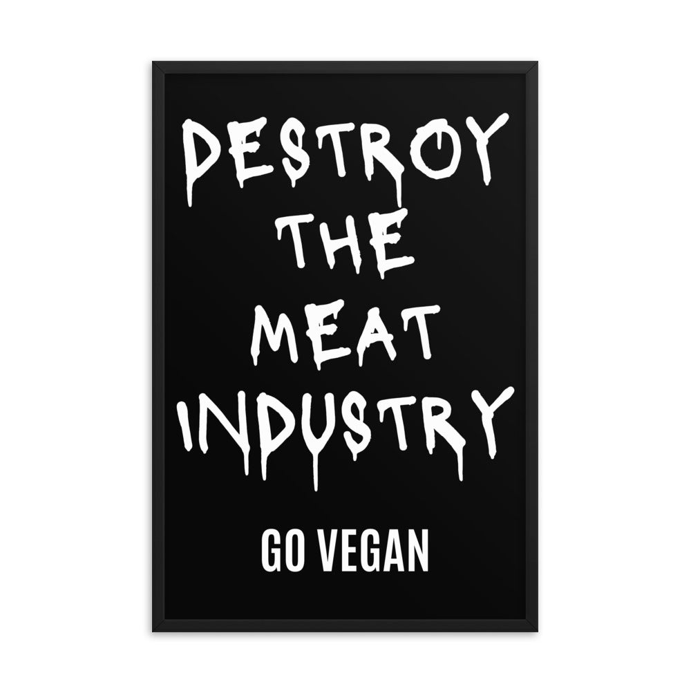 Destroy The Meat Industry - Framed poster