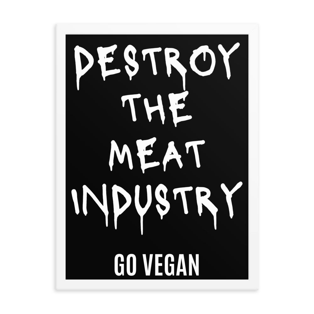 Destroy The Meat Industry - Framed poster