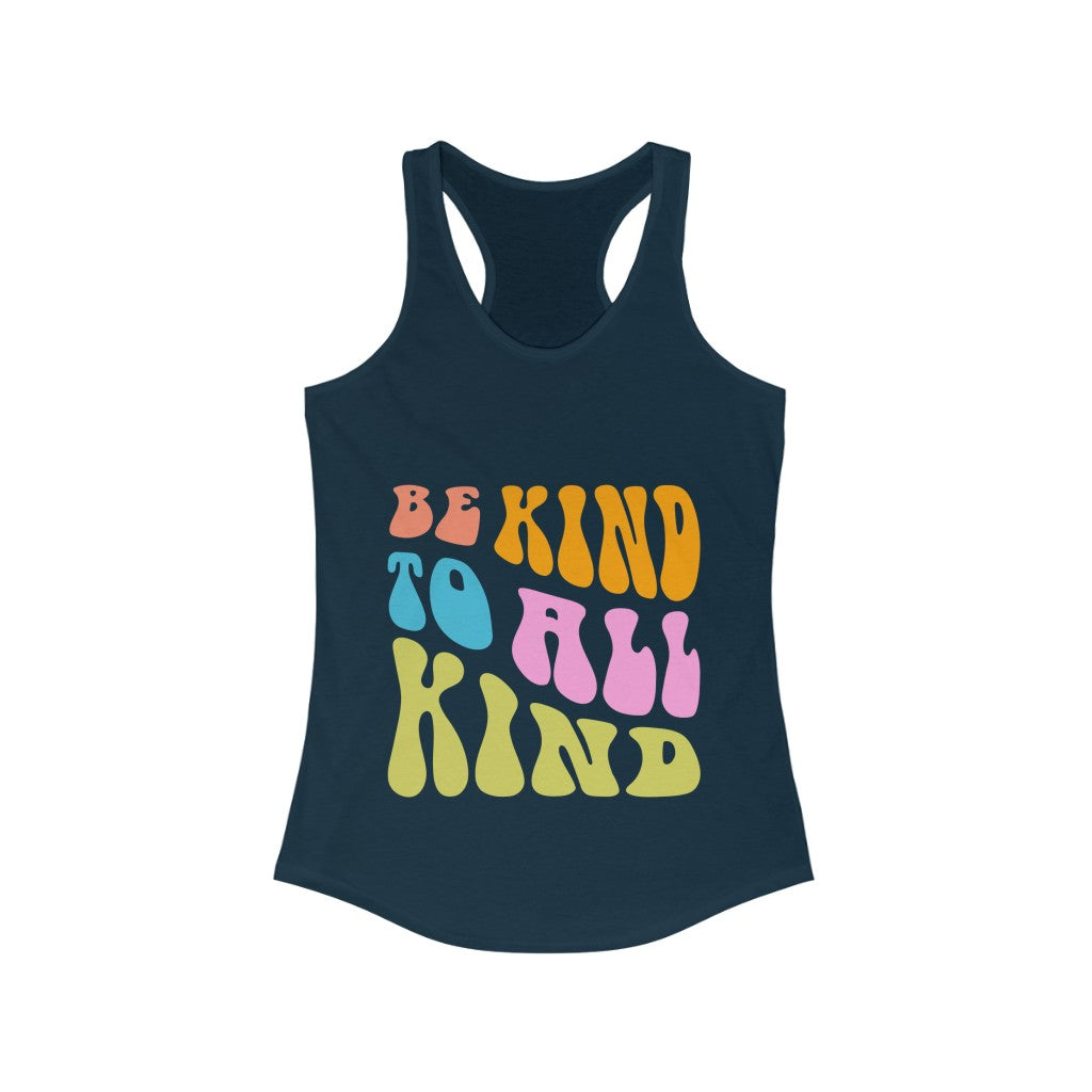 Be Kind To All Kind - Women's Ideal Racerback Tank