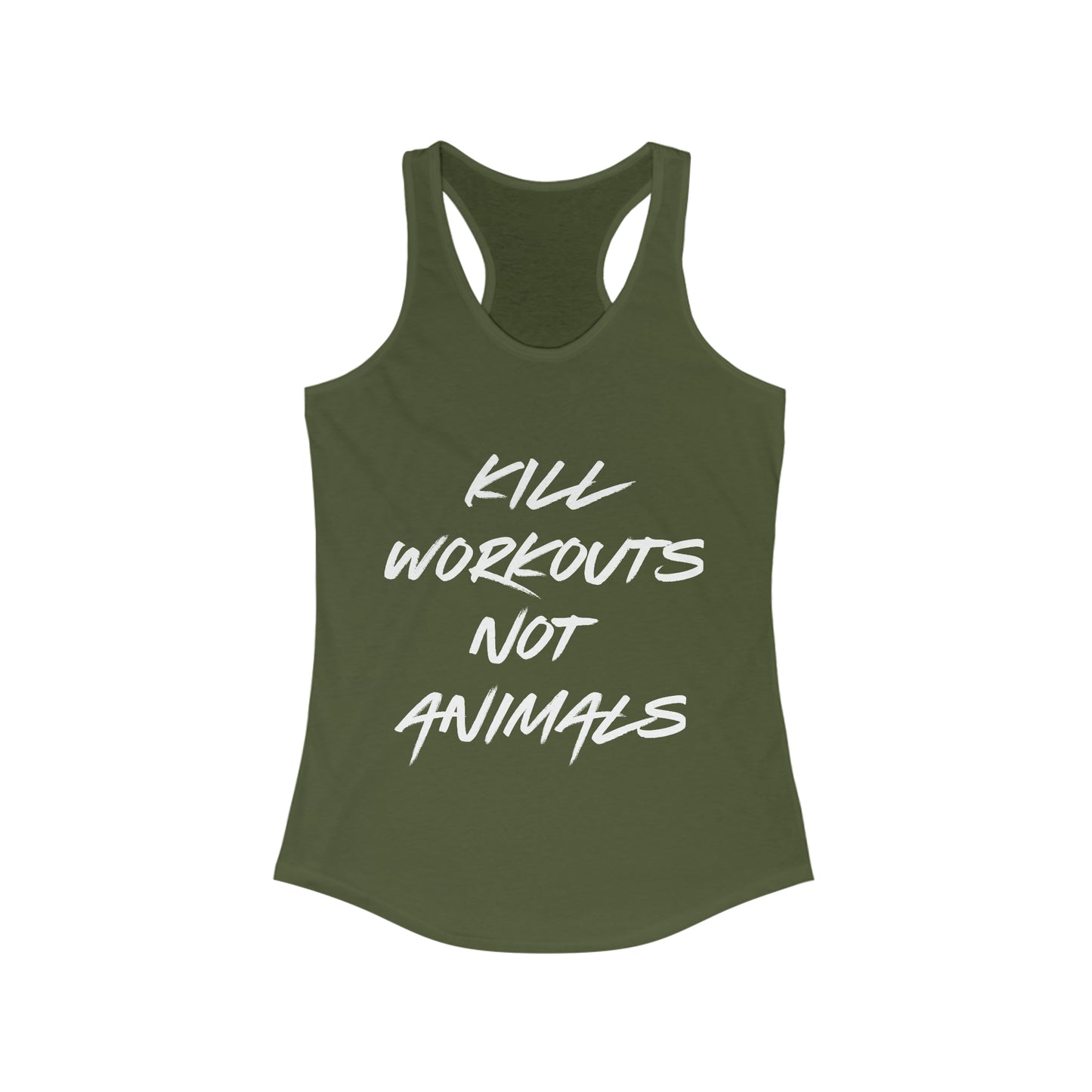 Kill Workouts Not Animals - Vegan Women's Ideal Racerback Tank