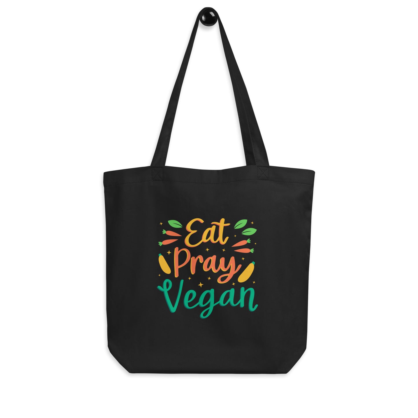 Eat Pray Vegan -  Eco Tote Bag