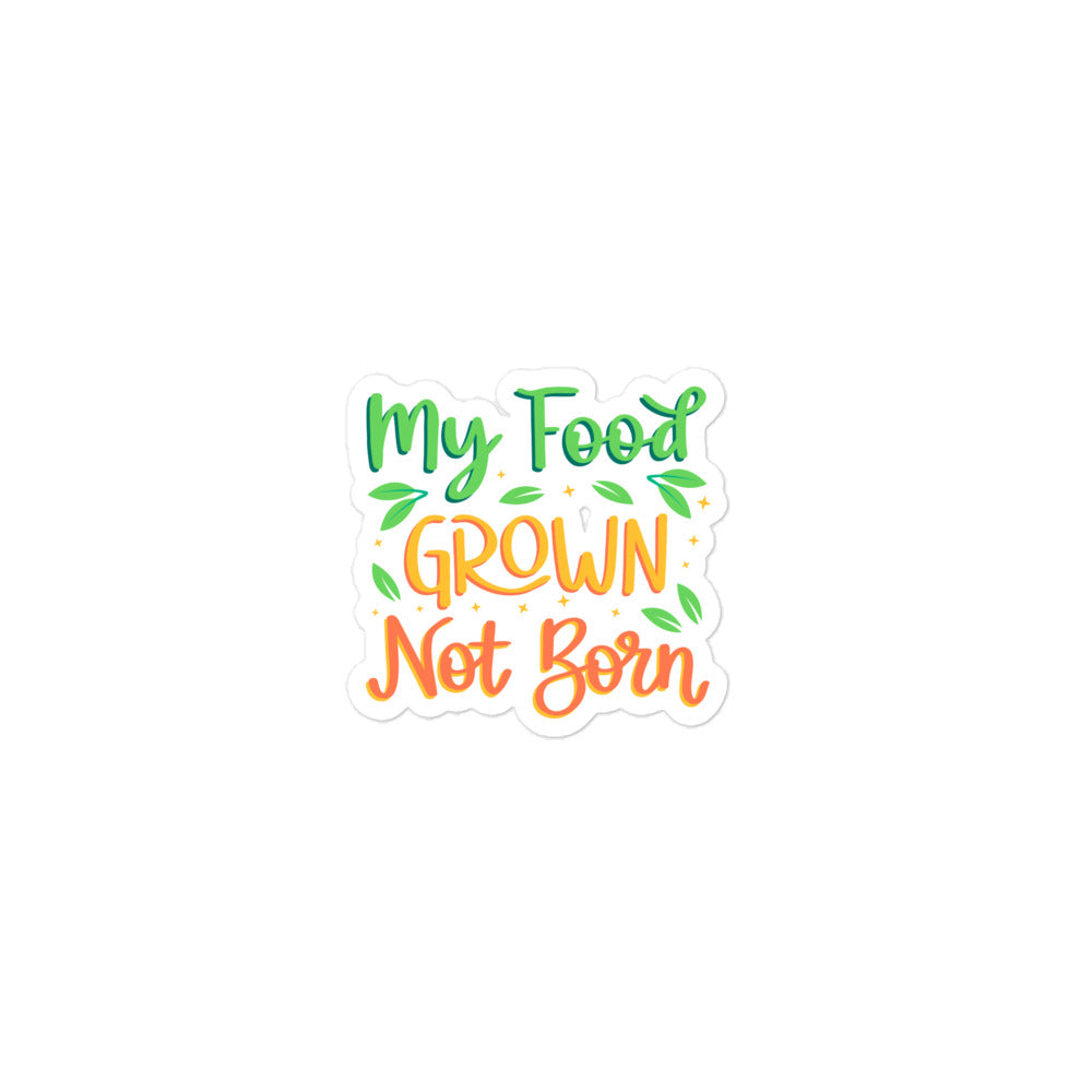My Food Is Grown - Bubble-free stickers