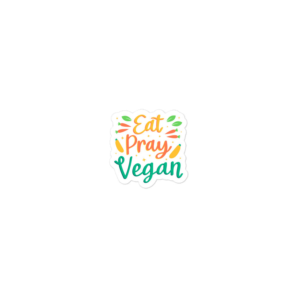 Eat Pray Vegan - Bubble-free stickers