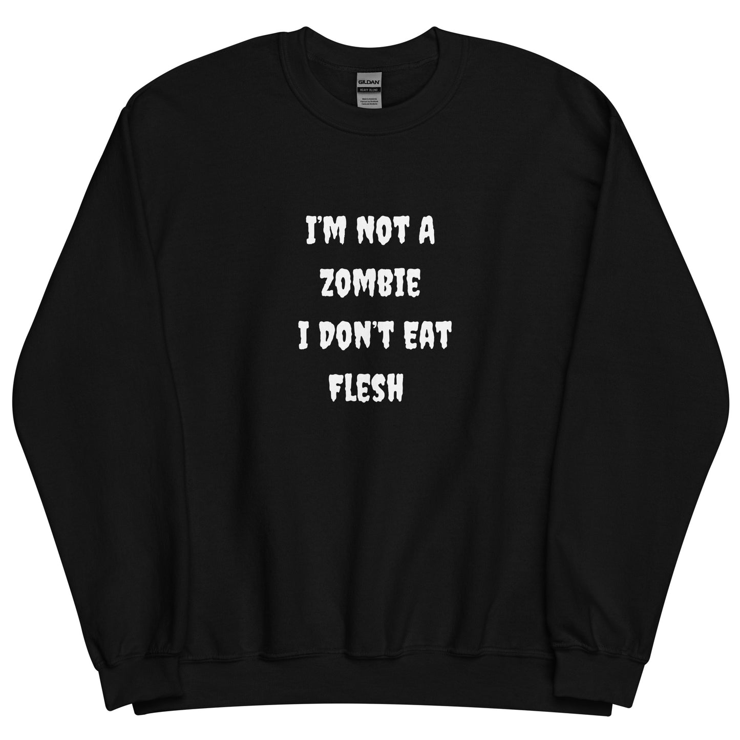 Not a Zombie - Sweatshirt