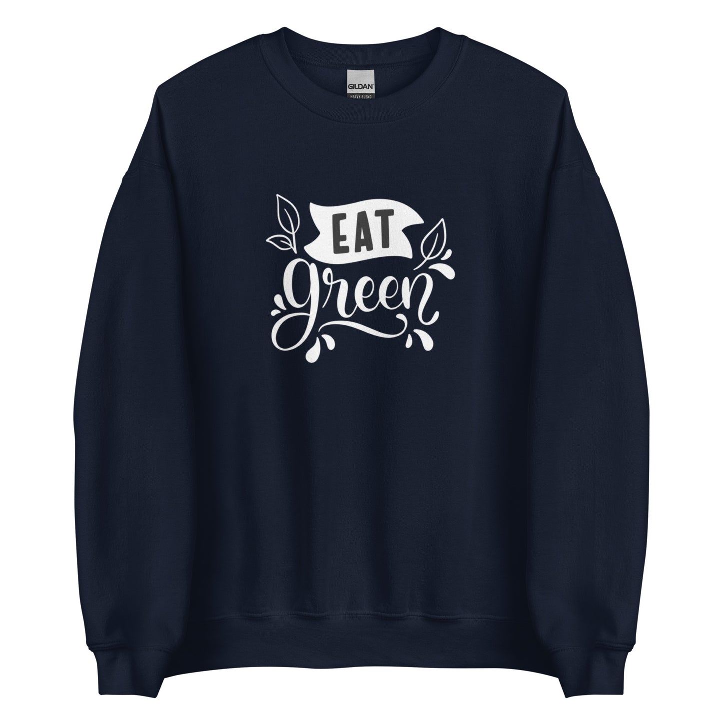 Eat Green - Sweatshirt