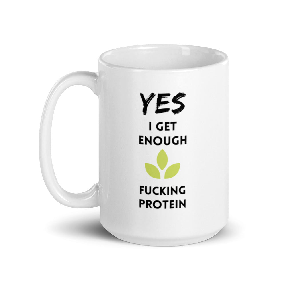 Yes! I Get Enough Protein - Vegan Coffee Mug