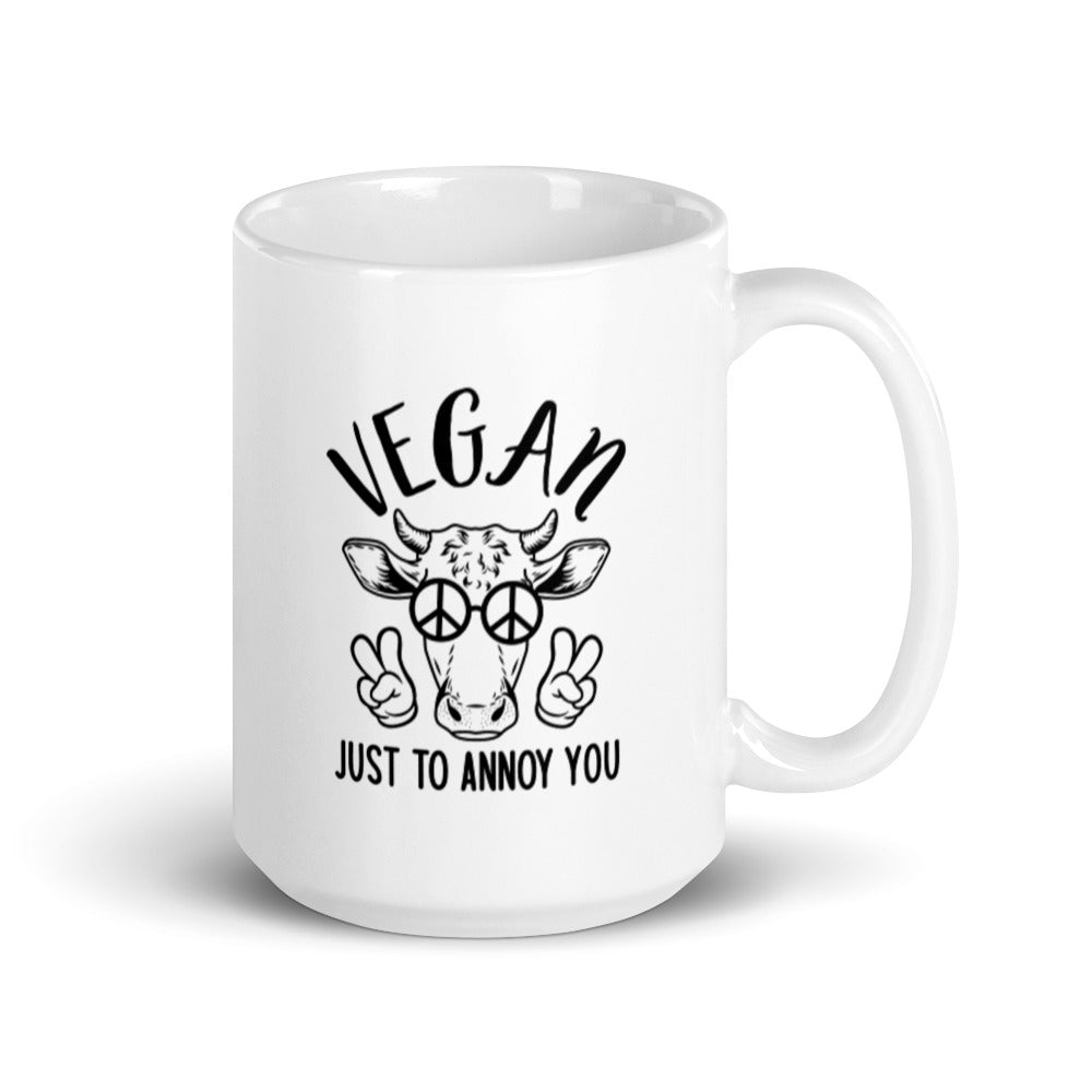 Vegan Just To Annoy You - Vegan Coffee Mug